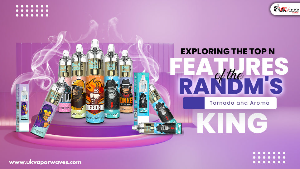 Exploring the Top N Features of the Randm's Tornado and Aroma King