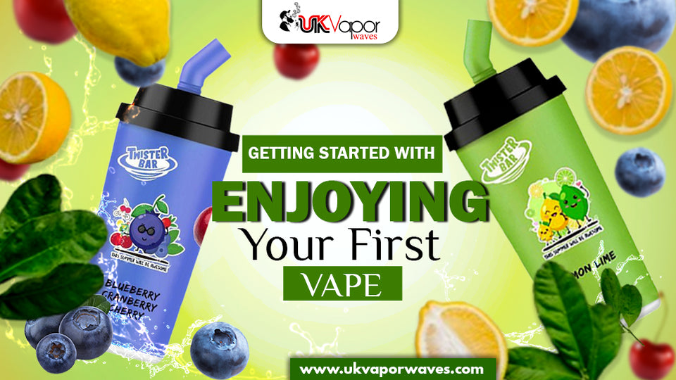 Getting Started With Enjoying Your First Vape