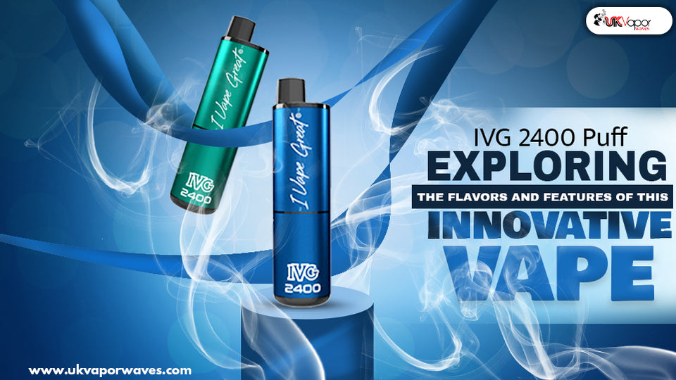IVG 2400 Puff: Exploring the Flavors and Features of this Innovative Vape
