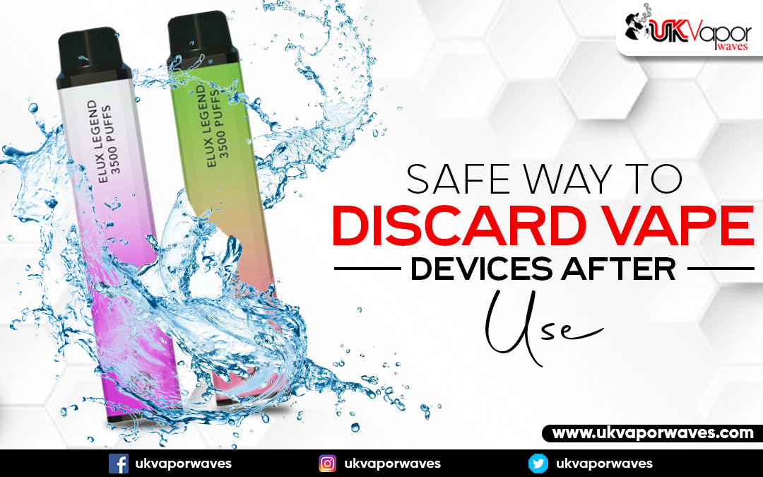 Safe Way To Discard Vape Devices After Use