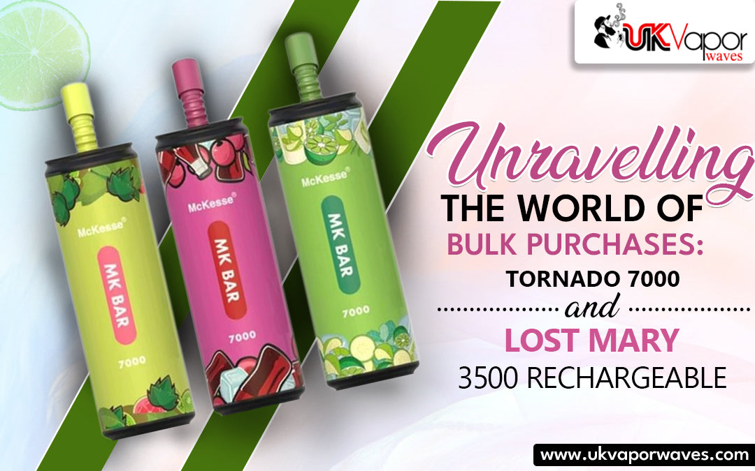 Unravelling the World of Bulk Purchases: Tornado 7000 and Lost Mary 3500 Rechargeable