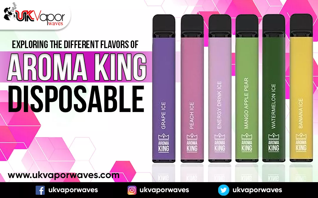 Exploring the Different Flavors of Aroma King Disposable