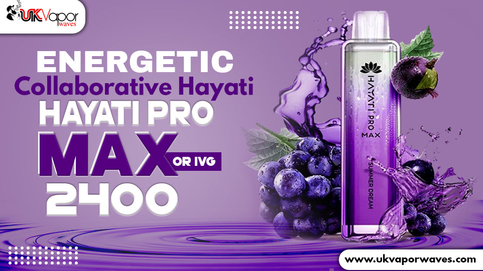 Energetic Collaborative Hayati Pro Max or Ivg 2400 - Uk Vapor Waves Energetic Collaborative Hayati Pro Max or Ivg 2400 - Uk Vapor Waves