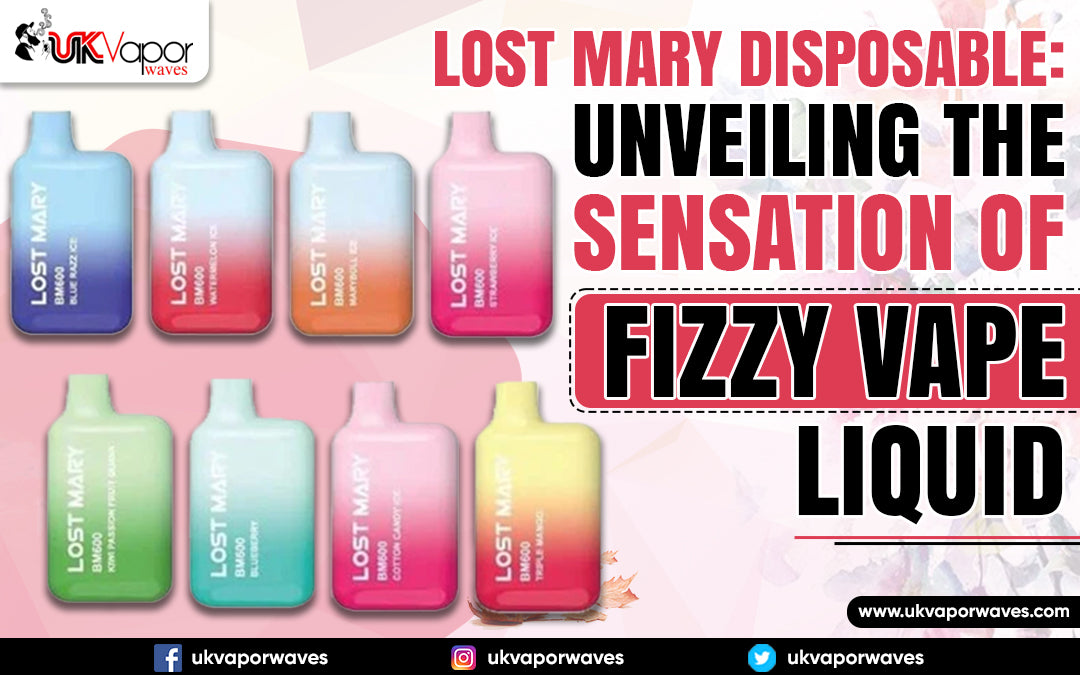 Lost Mary Disposable: Unveiling The Sensation Of Fizzy Vape Liquid