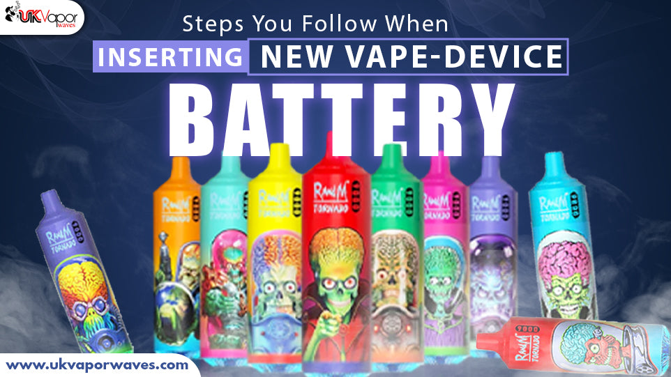 Steps You Follow When Inserting New Vape-Device Battery