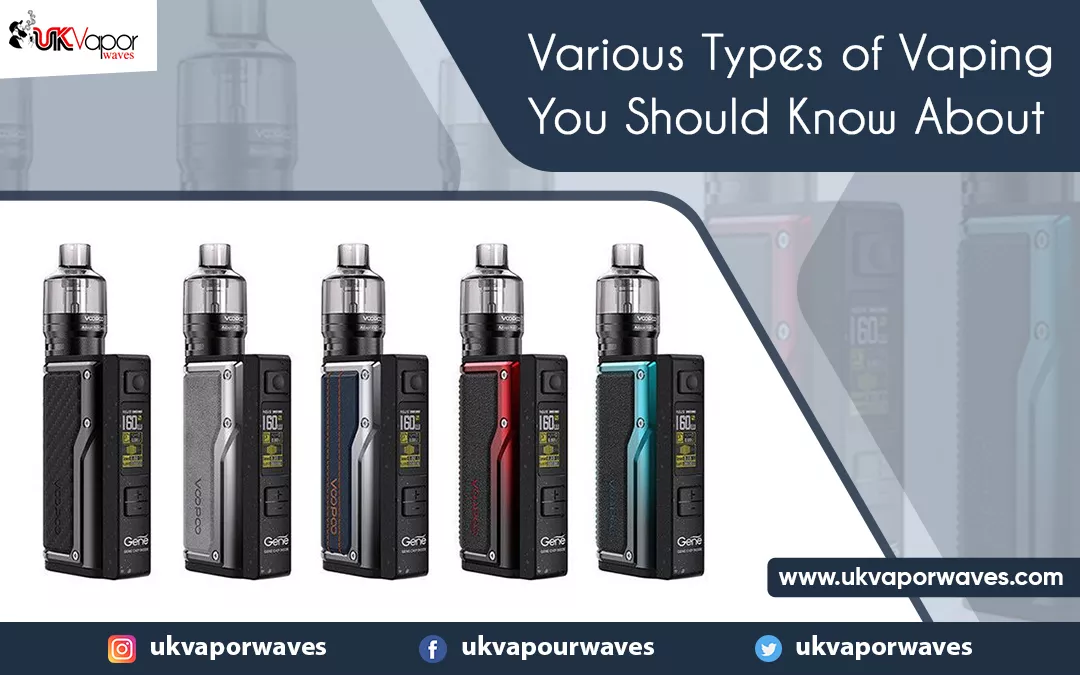 Various Types of Vaping You Should Know About