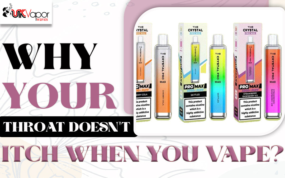 Why Your Throat Doesn't Itch When You Vape?