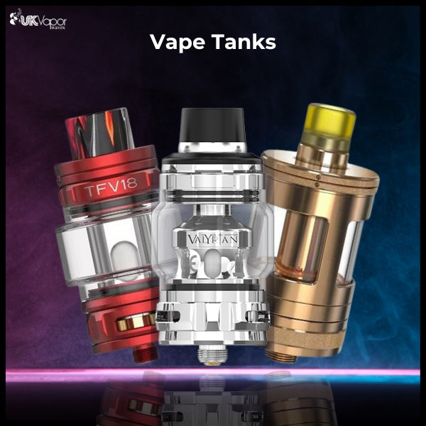 Vape Tanks - UK Vapor Waves